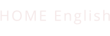 HOME English