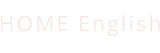 HOME English