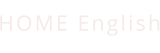 HOME English