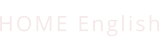 HOME English