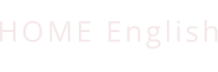 HOME English